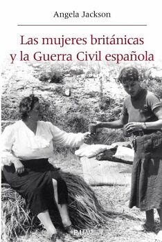 LAS MUJERES BRIT�NICAS Y LA GUERRA CIVIL ESPA�OLA