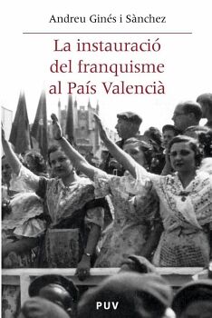 LA INSTAURACI� DEL FRANQUISME AL PA�S VALENCI�