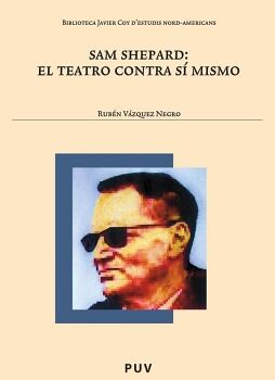 SAM SHEPARD: EL TEATRO CONTRA S MISMO