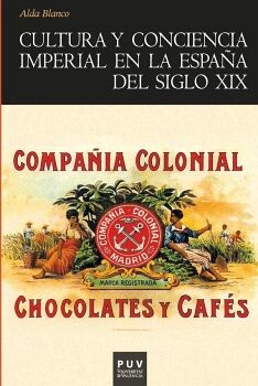 CULTURA Y CONCIENCIA IMPERIAL EN LA ESPA�A DEL SIGLO XIX