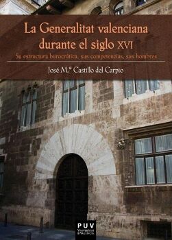 LA GENERALITAT VALENCIANA DURANTE EL SIGLO XVI