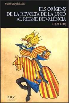 ELS ORGENS DE LA REVOLTA DE LA UNI AL REGNE DE VALNCIA (1330-1348)