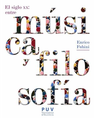EL SIGLO XX: ENTRE M�SICA Y FILOSOF�A, 2A ED.