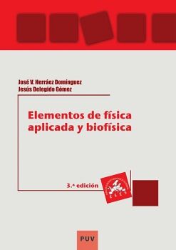 ELEMENTOS DE F�SICA APLICADA Y BIOF�SICA (3A ED.)