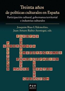 TREINTA AOS DE POLTICAS CULTURALES EN ESPAA