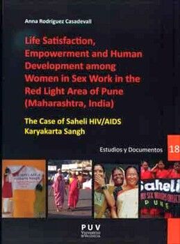 LIFE SATISFACTION, EMPOWERMENT AND HUMAN DEVELOPMENT AMONG WOMEN IN SEX WORK IN THE RED LIGHT AREA OF PUNE (MAHARASHTRA,