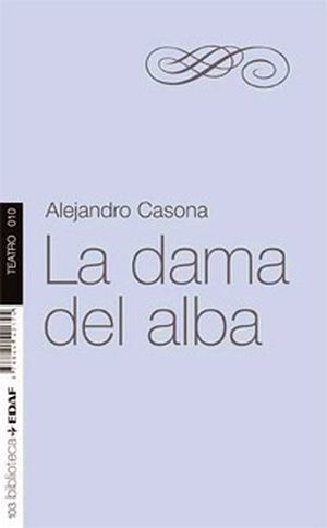 DAMA DEL ALBA, LA -NVA.BIBLIOTECA EDAF/TEATRO-