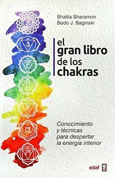 GRAN LIBRO DE LOS CHAKRAS, EL -CONOCIMIENTO Y TCNICAS-