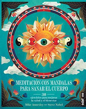 MEDITACION CON LAS MANDALAS PARA SANAR EL CUERPO