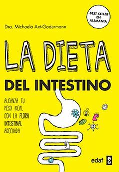 DIETA DEL INTESTINO, LA -ALCANZA TU PESO IDEAL CON LA FLORA-