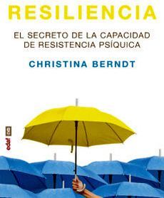 RESILIENCIA -EL SECRETO DE LA CAPACIDAD DE RESISTENCIA PS�QUICA-