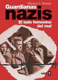 GUARDIANAS NAZIS -EL LADO FEMENINO DEL MAL- (NVA.PRESENTACIN)