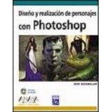 DISEO Y REALIZACION DE PERSONAJES CON PHOTOSHOP C/CD