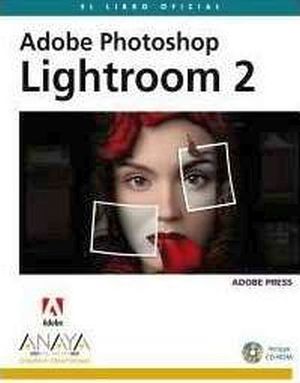 ADOBE PHOTOSHOP LIGHTROOM 2 -LIBRO OFICIAL- C/CD
