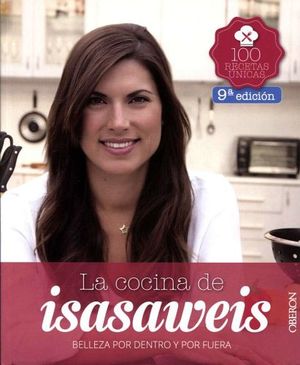 COCINA DE ISASAWEIS, LA -BELLEZA POR DENTRO Y POR FUERA- 9ED.