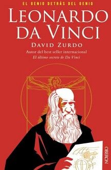 LEONARDO DA VINCI. EL GENIO DETRS DEL GENIO