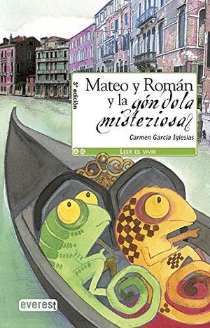 MATEO Y ROMAN Y LA GONDOLA MISTERIOSA (A PARTIR DE 8 AOS)