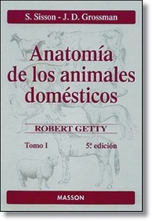 ANATOMA DE LOS ANIMALES DOMSTICOS TOMO I 5ED.