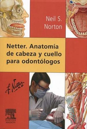 NETTER. ANATOMIA DE CABEZA Y CUELLO PARA ODONTOLOGOS