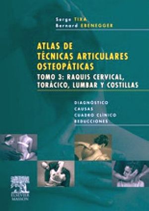 ATLAS DE TECNICAS ARTICULARES OSTEOPATICAS T.3 RAQUIS CERVI