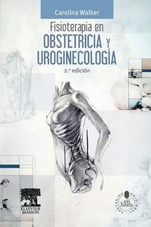 FISIOTERAPIA EN OBSTETRICIA Y UROGINECOLOGA 2ED.