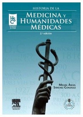 HISTORIA DE LA MEDICINA Y HUMANIDADES MDICAS 2ED.