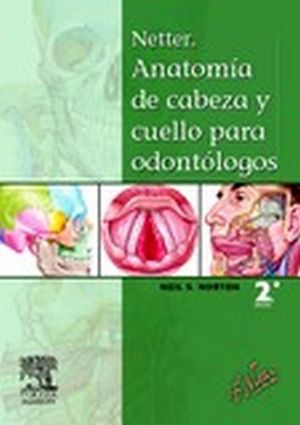 NETTER. ANATOMIA DE CABEZA Y CUELLO PARA ODONTOLOGOS 2ED.