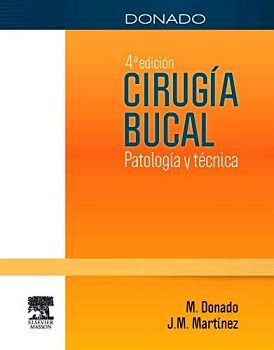 CIRUGIA BUCAL 4ED. -PATOLOGIA Y TECNICA-