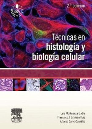 TCNICAS EN HISTOLOGA Y BIOLOGA CELULAR 2ED.