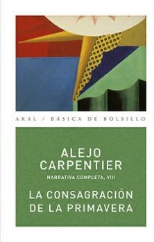 CONSAGRACION DE LA PRIMAVERA, LA (BASICA DE BOLSILLO)