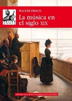 MUSICA EN EL SIGLO XIX, LA -HISTORIA DE LA MUSICA OCCIDENTAL EN C