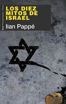 DIEZ MITOS DE ISRAEL, LOS (PENSAMIENTO CRTICO/73)