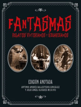 FANTASMAS -RELATOS VICTORIANOS Y EDUARDIANOS- (ANOTADA/EMPASTADO)