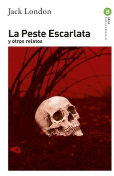 PESTE ESCARLATA, LA -Y OTROS RELATOS-