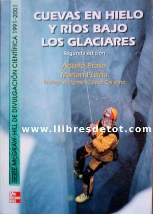 CUEVAS EN HIELO Y RIOS BAJO LOS GLACIARES