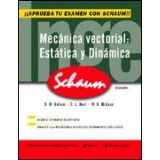 MECANICA VECTORIAL, ESTATICA Y DINAMICA