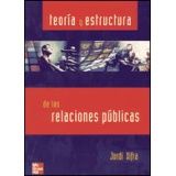 TEORIA Y ESTRUCTURA DE LAS RELACIONES PUBLICAS