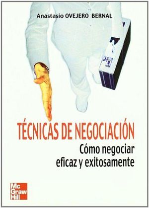 TECNICAS DE NEGOCIACION -COMO NEGOCIAR EFICAZ Y EXITOSAMENT