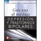 GUIA PARA EL MEDICO. DEPRESION Y TRASTORNOS BIPOLARES