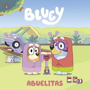 BLUEY. UN CUENTO - ABUELITAS