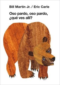OSO PARDO, OSO PARDO, �QU� VES ALL�? (COLECCI�N ERIC CARLE) ( COLECCI�N ERIC CARLE )