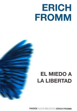 MIEDO A LA LIBERTAD, EL (COL.NVA.BIBLIOTECA/EMPASTADO)