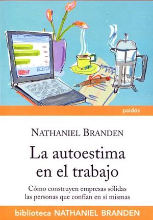 AUTOESTIMA EN EL TRABAJO, LA (ED.ESPAOLA)