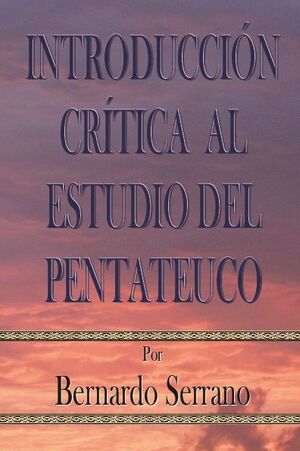 INTRODUCCI�N CR�TICA AL ESTUDIO DEL PENTATEUCO
