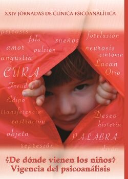 �DE D�NDE VIENEN LOS NI�OS? VIGENCIA DEL PSICOAN�LISIS