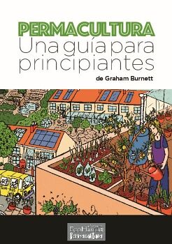 PERMACULTURA. UNA GU�A PARA PRINCIPIANTES