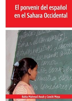 EL PORVENIR DEL ESPA�OL EN EL SAHARA OCCIDENTAL