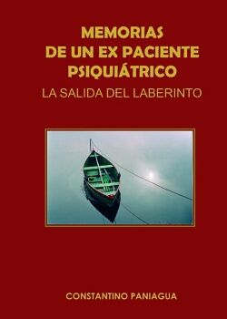 MEMORIAS DE UN EX PACIENTE PSIQUI�TRICO. LA SALIDA DEL LABERINTO