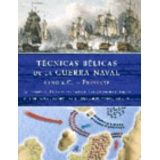TECNICAS BELICAS DE LA GUERRA NAVAL 1190 A.C-PRESENTE