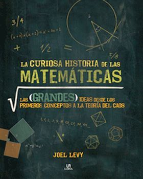 CURIOSA HISTORIA DE LAS MATEMTICAS, LA   (EMPASTADO)